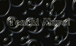 Tenchi Muyo!></a>
</FONT><BR>

<FONT FACE=